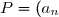 P= (a_n)_{n\in\mathbb{N}